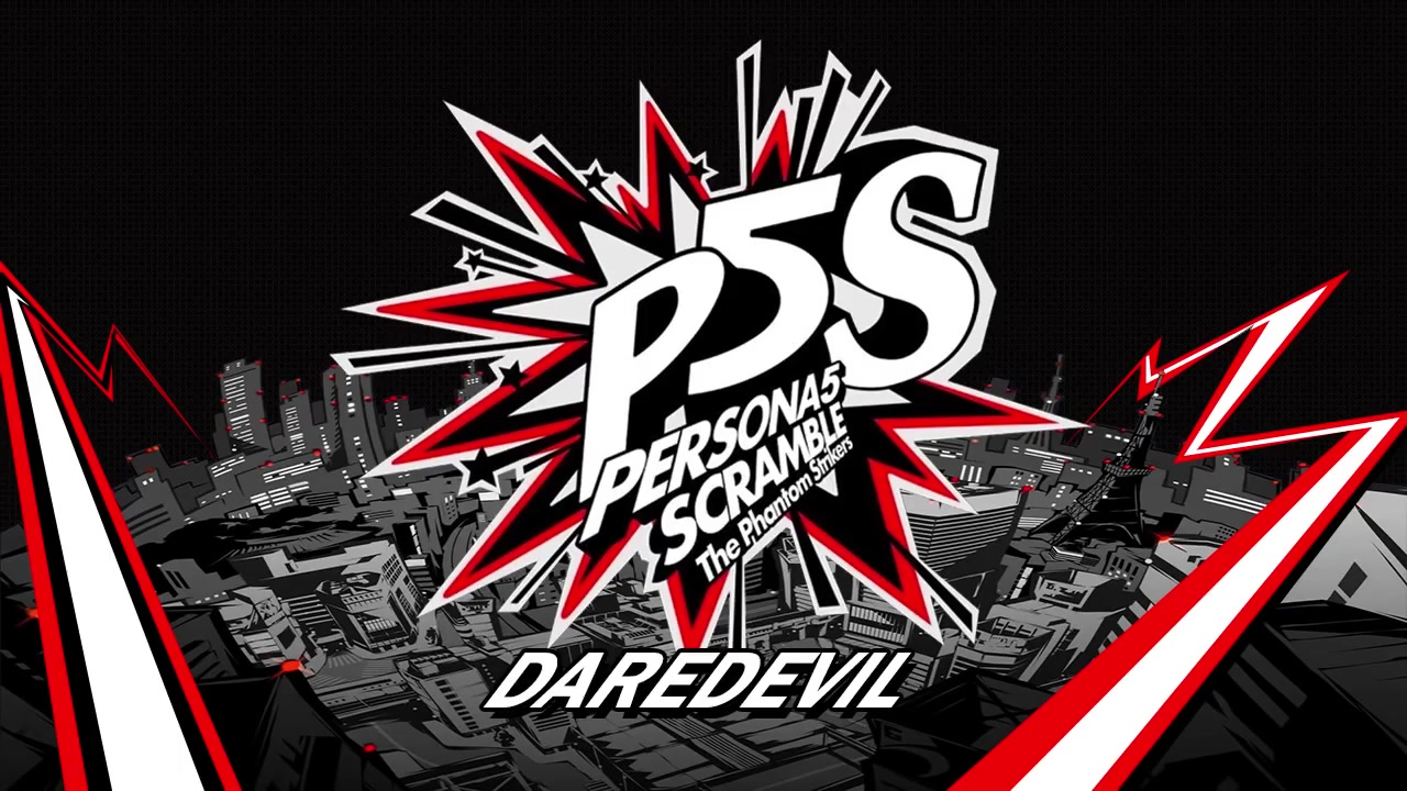 经典游戏歌曲欣赏【No.155】《女神异闻录5:乱战 魅影攻手》————Daredevil