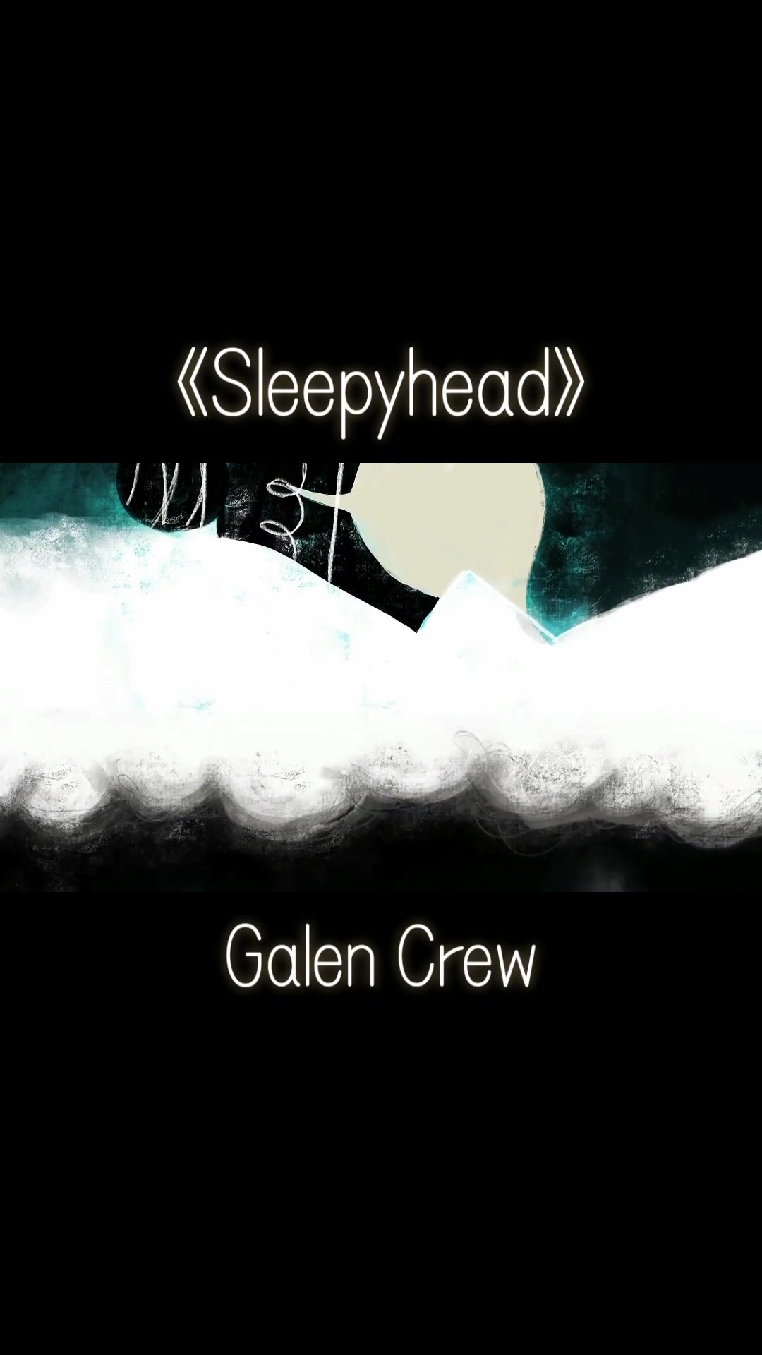 《sleepyhead》是galen crew原唱的一首歌曲.